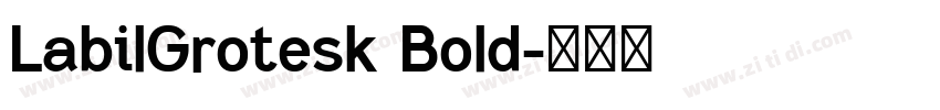 LabilGrotesk Bold字体转换